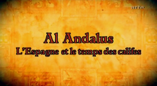 Al Andalus, l'Espagne et le temps des califes